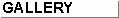 gallery.gif (1339 Byte)